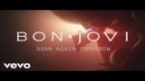 Download Video Bon Jovi - Born Again Tomorrow baru - zLagu.Net