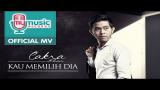 Download Vidio Lagu Cakra Khan - Kau Memilih Dia (Official Music Video) Musik di zLagu.Net