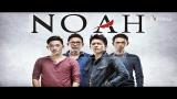 Download Video NOAH Full Album Terbaik  2017 -  Lagu Indonesia Terbaru 2017 Music Terbaru - zLagu.Net