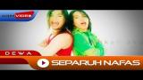 Video Dewa - Separuh Nafas | Official Video Terbaru di zLagu.Net