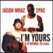 Download lagu mp3 Terbaru JASON MRAZ & 2PAC - I'M YOURS [O'ANIMAL DJ REGGAE REMIX] gratis di zLagu.Net