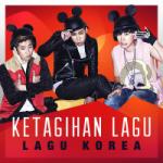 Download mp3 lagu Ketagihan Lagu-Lagu Korea Terbaik