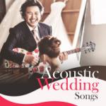 Lagu Acoustic Wedding Songs terbaru