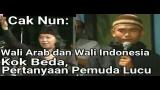 Music Video Cak Nun Wali Arab dan Wali Indonesia Kok Beda Terbaru - zLagu.Net