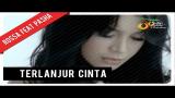 Lagu Video Rossa Feat. Pasha - Terlanjur Cinta (with Lyric) | VC Trinity Terbaik