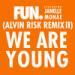 Download lagu We Are Young - Fun. Ft Janelle Monae (Alvin Risk Remix Part 2) mp3 Gratis