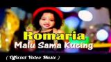Download Video Lagu Romaria   Malu Sama Kucing  Official Video Clip + Lyrics - zLagu.Net