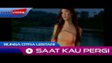 Music Video Bunga Citra Lestari - Saat Kau Pergi | Official Video Gratis