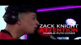 Lagu Video Zack Knight - Attention LIVE (Charlie Puth Cover) di zLagu.Net