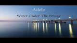 Video Music Adele - Water Under the Bridge (LYRICS)