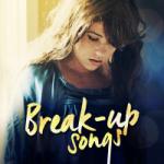 Break Up Songs (Lagu-Lagu Setelah Putus Hubungan) Lagu terbaru