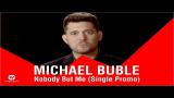 Video Musik Michael Buble - Nobody But Me (Single Promo) Terbaru - zLagu.Net