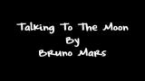 Download Lagu Bruno Mars - Talking To The Moon (Lyrics) HD Terbaru