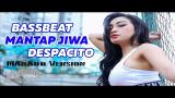 Download Video Lagu DJ (WOW BASSNYA) DESPACITO BASSBEAT REMIX VERSION MANADO Music Terbaru