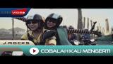 Video Lagu J-Rocks - Cobalah Kau Mengerti | Official Music Video Music baru