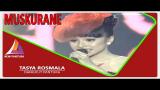 Music Video Tasya Rosmala - Muskurane | Dangdut Koplo Pantura (High Quality Audio) - zLagu.Net