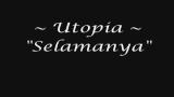 Lagu Video Utopia ~ Selamanya  With Lyric ) Terbaru 2021 di zLagu.Net