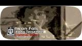 Video Lagu Iwan Fals - YANG TERSENDIRI (Official Video) di zLagu.Net