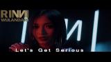 Download Lagu Rinni Wulandari | Let's Get Serious [Official Music Video] Music - zLagu.Net
