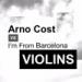 Download lagu gratis Exclusive: Arno Cost vs I'm From Barcelona - Violins mp3 Terbaru