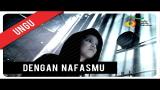 Music Video Ungu - Dengan NafasMu | VC Trinity Terbaik di zLagu.Net
