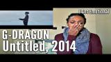 Video Lagu G-DRAGON - Untitled, 2014 MV Reaction Terbaru di zLagu.Net