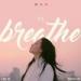 Download lagu gratis Breathe - Lee Hi by Mintleaf1993 mp3