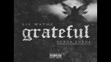 Download Video Lil Wayne - Grateful Feat. Gudda Gudda (New Single Prod. StreetRunner & Rugah Rah) Gratis - zLagu.Net