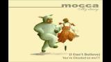 video Lagu Mocca  ( I can't believe ) You've cheated on me!!! Music Terbaru - zLagu.Net