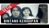 Video Music Setia Band - Bintang Kehidupan | Official Video Clip 2021 di zLagu.Net