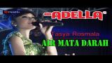 video Lagu Tasya Rosmala  -  AIR MATA DARA -  OM ADELLA live Candi Sidoarjo Music Terbaru