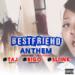 Lagu Best Friend Anthem (feat. Dj Taj, Sliink & Big O) mp3 Gratis