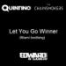 Download Quintino, The Chaismokers - Let You Go Winner (Edward D Garch Miami Bootleng) lagu mp3 Terbaik