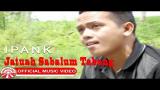 Download Video Lagu Ipank - Jatuah Sabalum Tabang [Official Music Video HD] Gratis