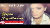 Music Video Didi Astillah - Hujan Ingatkanmu [Official Music Video HD] Terbaik