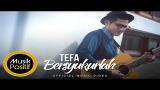 video Lagu Tefa - Bersyukurlah (Official Music Video) Music Terbaru - zLagu.Net
