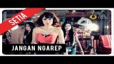 Video Lagu Music SETIA - Jangan Ngarep (with Lyric) | VC Trinity Terbaru