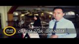 Music Video Ahmad Fauzan - Ikhlas Tak Berbalas ( Official Music Video ) Terbaru