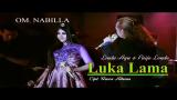 Download Lagu Linda Ayu & Paijo Londo " Luka Lama (om. Nabilla) Music