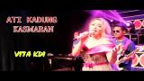 Download Lagu ATI KADUNG KASMARAN - VITA KDI - DANENDRA MUSIK Music - zLagu.Net