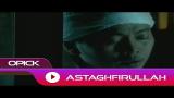 Video Lagu Music Opick - Astagfirullah | Official Video Gratis