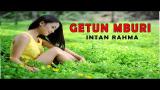 Video Lagu INTAN RAHMA - GETUN MBURI (Paling Nelongso) Musik baru di zLagu.Net