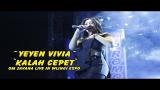 Video Musik Yeyen Vivia - Kalah Cepet Om Savana Live In Wlingi Expo Terbaru
