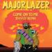 Lagu gratis Major Lazer ft. Sean Paul - Come On To Me (Tomsize Remix)
