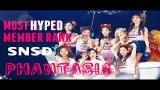 Lagu Video MOST HYPED SNSD MEMBER RANK - Phantasia in Saitama Girls' Generation Terbaru 2021 di zLagu.Net