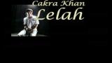 Free Video Music Cakra Khan - Lelah Terbaik di zLagu.Net