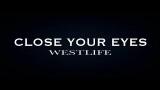 Download Vidio Lagu Close your Eyes - Westlife Terbaik di zLagu.Net