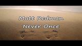 Video Lagu Matt Redman - Never Once [with lyrics] Musik Terbaru di zLagu.Net