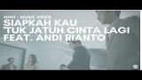 Video HIVI! - Siapkah Kau 'Tuk Jatuh Cinta Lagi Feat. Andi Rianto (Official Music Video) Terbaik