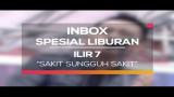 Download Video Ilir 7 - Sakit Sungguh Sakit (Inbox Spesial Liburan) baru - zLagu.Net